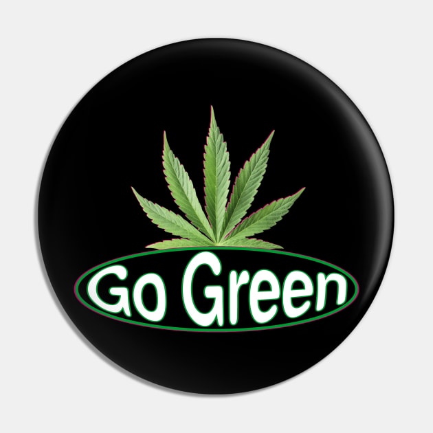 Go Green! ~ Pot Leaf Pin by RainingSpiders