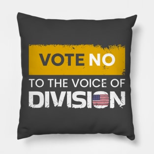 Vote no to the voice of Division! Pillow