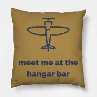 Meet Me At The Hangar Bar Pillow