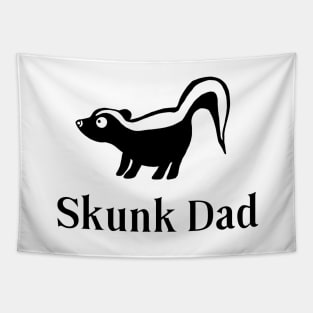 Skunk Dad for Pet Skunk Lovers Tapestry