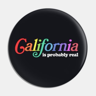 California Is Probably Real Meme Design Pin