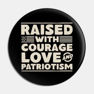 Veteran Child - Raised With Courage, Love and Patriotism Pin