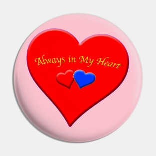 Always in my Heart Pin