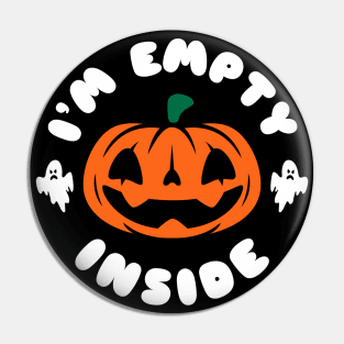 I'm Empty Inside - Emo Pumpkin - Halloween - Funny Goth Pin