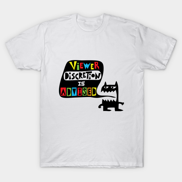 Discover viewer discretion is advised - Cartoons - T-Shirt