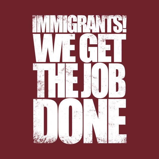 immigrants we get the done hamilton t shirt immigrants we get the done hamilton t shirt