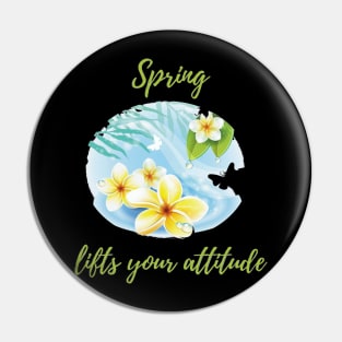 Spring lifts yuor attitude Pin