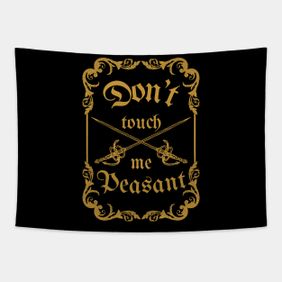 Don't touch me Peasant Tapestry