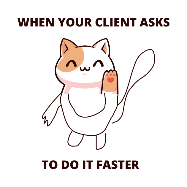 Web Designer Joke Developer Meme When Client Asks To Do Tasks Faster Unfinished Drawing Meme by ohsheep