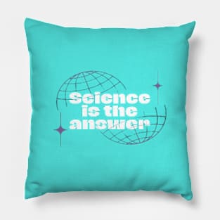 Science is the Answer, Celebrate the Beauty of Science, Science + Style = Perfect Combination Pillow