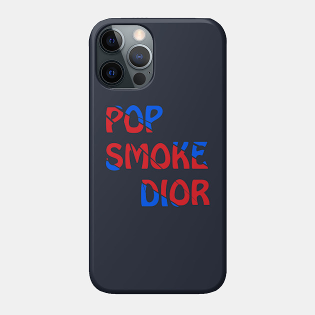 Pop Smoke Dior - Pop Smoke - Phone Case