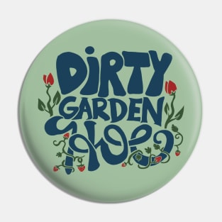 Dirty Garden Hoe Pin