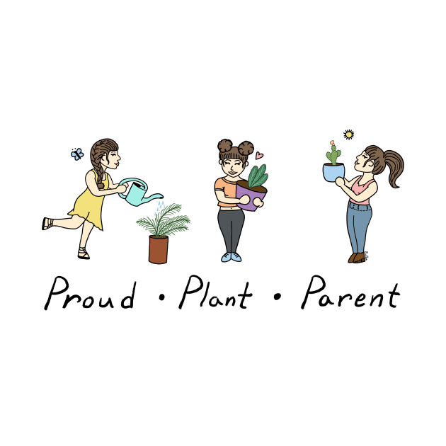 Proud Plant Parent - Plant Lover Design by EcoElsa