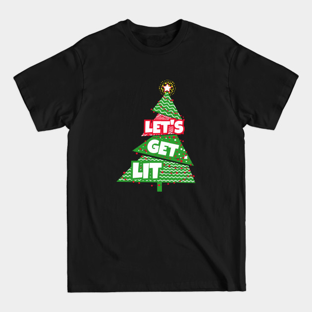 Disover LET'S GET LIT - Lets Get Lit - T-Shirt