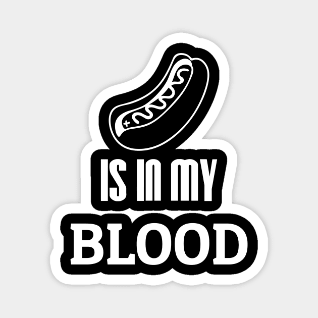 Hot Dog is in my blood Magnet by thefriendlyone