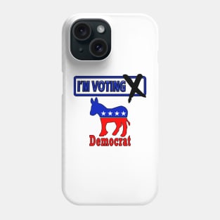 I'm v Voting Democrat Phone Case