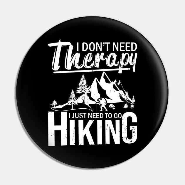 I don't need therapy i just need to go hiking Pin by GoodWills