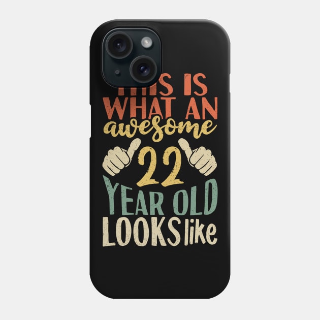 This is what an awesome 22 year old looks like Phone Case by Tesszero