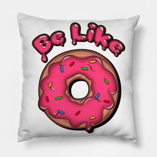 Be Sweet Like Donut Pillow