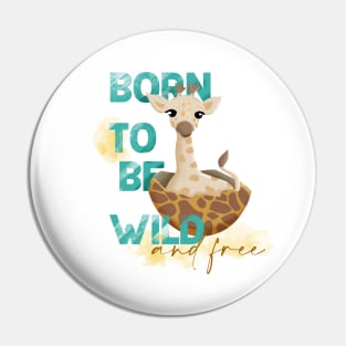 Baby giraffe born to be wild and free quote, baby giraffe Easter egg, New born, safari animal Pin