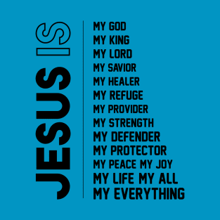 Jesus is my all in all T-Shirt