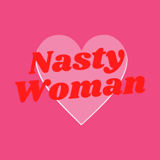 Nasty Woman T-Shirt