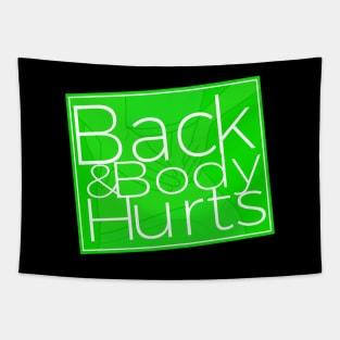 Back & Body Hurts Funny Parody Design Tapestry