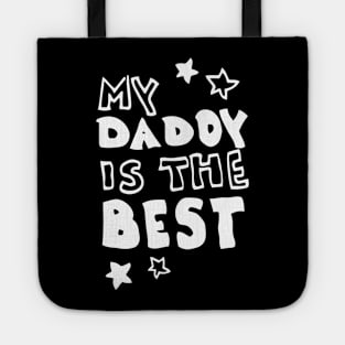 Daddy Is The Best Tote