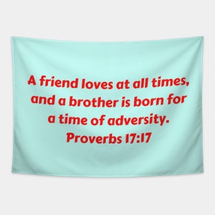 Bible Verse Proverbs 17:17 Tapestry