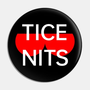 Tice Nits Nice Tits - Funny Pin