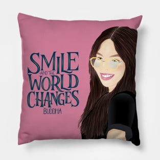 Smile and the world smiles with you Pillow