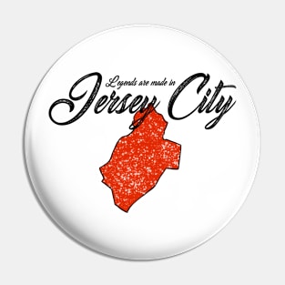 Legends are made in "Jersey City" Pin