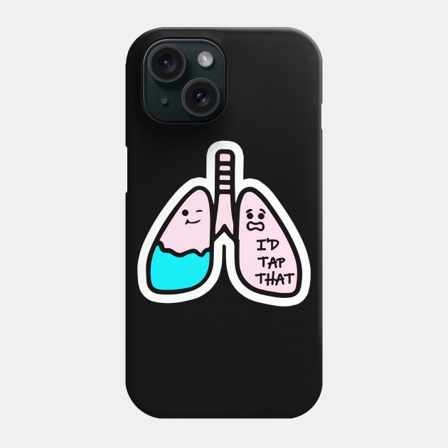 I'd Tap That Funny Respiratory Therapist Phone Case by elenaartits