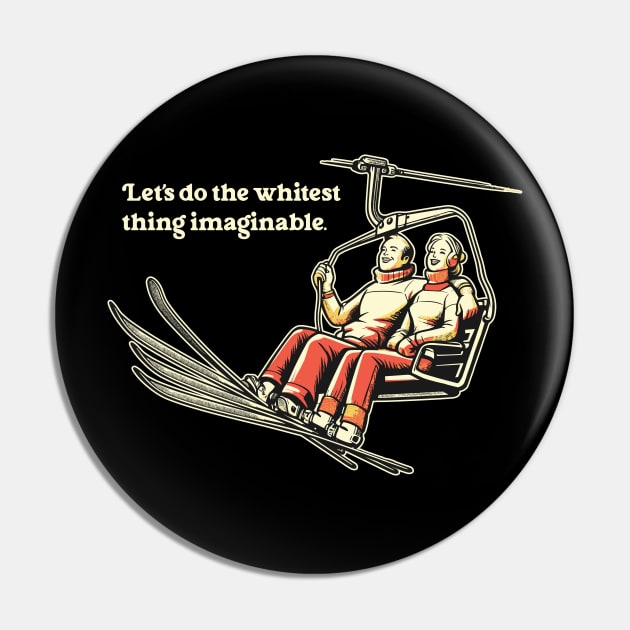 White People Activities - Funny Skiing Pin by TwistedCharm