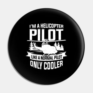 I'm A Helicopter Pilot Pin