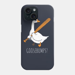 Goose Bumps Phone Case