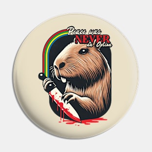 Peace Was Never An Option // Capybara Pin