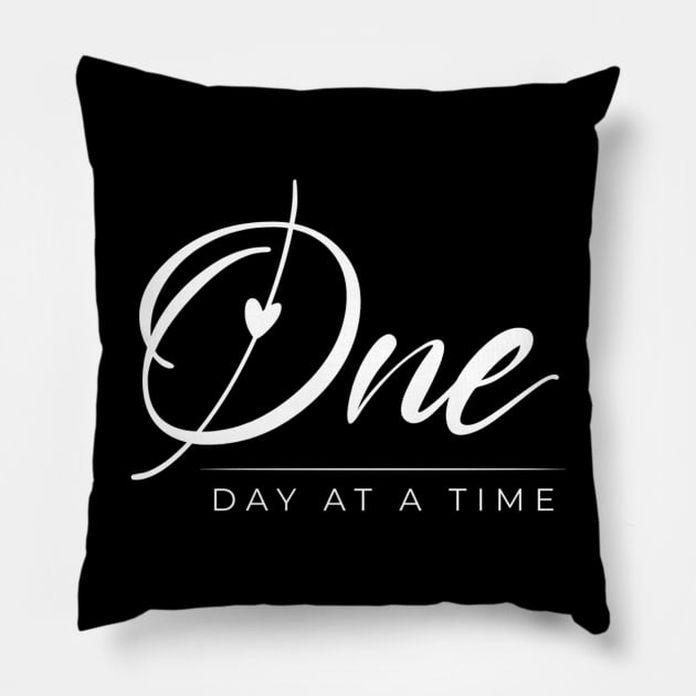 One Day At  A Time Sript Pillow by SOS@ddicted