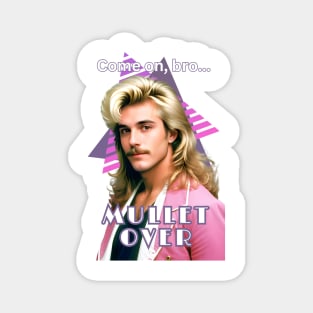 Mullet Over Magnet