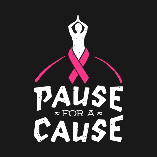 Pause for a Cause Zen Breast Cancer Awareness gift T Shirt by holger.brandt