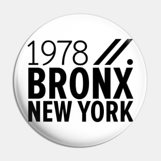 Bronx NY Birth Year Collection - Represent Your Roots 1978 in Style Pin