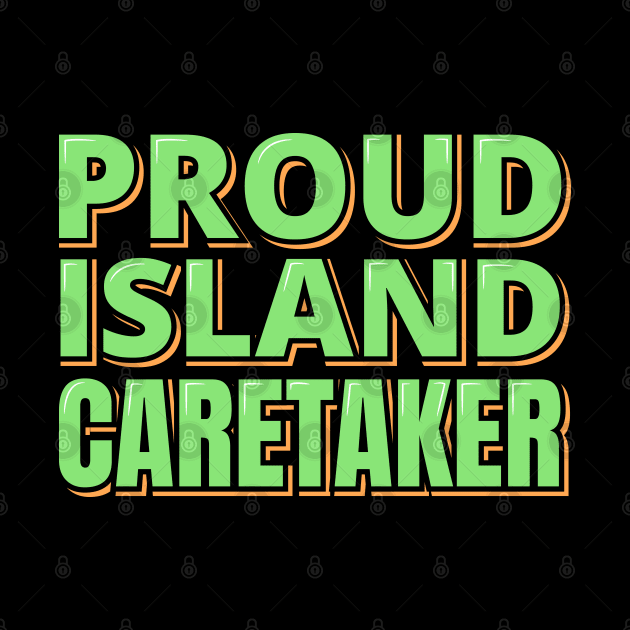 Proud Island Caretaker by ardp13