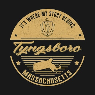 Tyngsboro Massachusetts It's Where my story begins T-Shirt