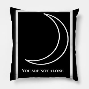 you are not alone Pillow