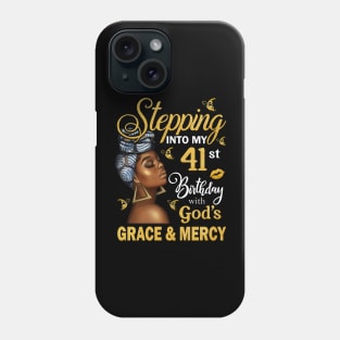 Stepping Into My 41st Birthday With God's Grace & Mercy Bday Phone Case