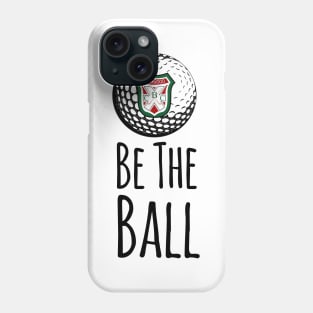 Bushwood Country Club - Be the Ball Quote Phone Case