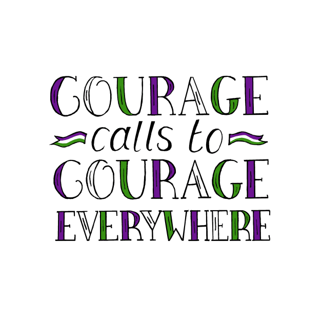 Courage Calls to Courage Everywhere Quote by Suffragette Leader, Millicent Fawcett by Maddybennettart