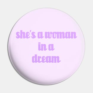 shes a woman in a dream // Purple Text Pin