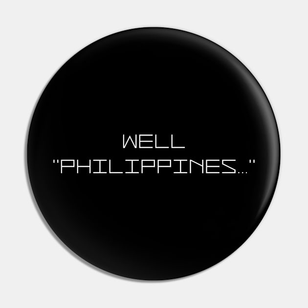 Well, Philippines Pin by Jake-aka-motus