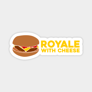 Royale with Cheese Magnet